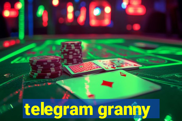 telegram granny